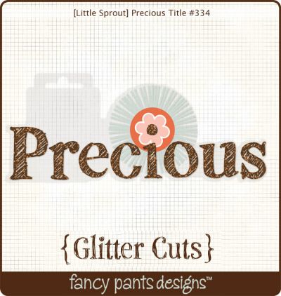 Fancy Pants - Little Sprout  Precious Title Glitter Cut