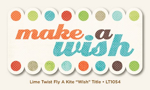 My Minds Eye - Lime Twist - Fly a Kite - Wish - Title