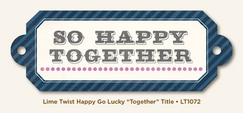 My Minds Eye - Lime Twist - Happy Go Lucky - Together - Title