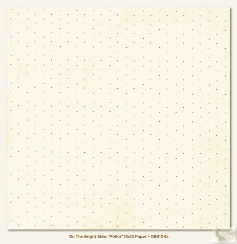 My Minds Eye - On the Bright Side - Colour Scheme - One: Polka 12 x 12 Double Sided Paper