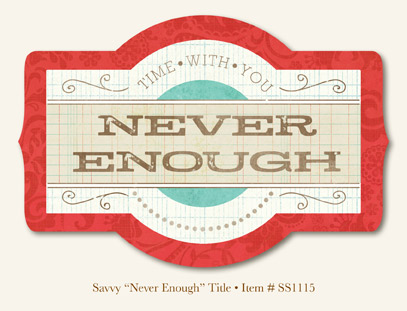 My Minds Eye - So Sophie - Savvy - "Never Enough" Title