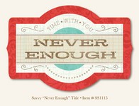 My Minds Eye - So Sophie - Savvy - "Never Enough" Title